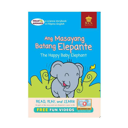 Picture of Rex Book Store Inc Hello Animals: Ang Masayang Batang Elepante|The Happy Baby Elephant